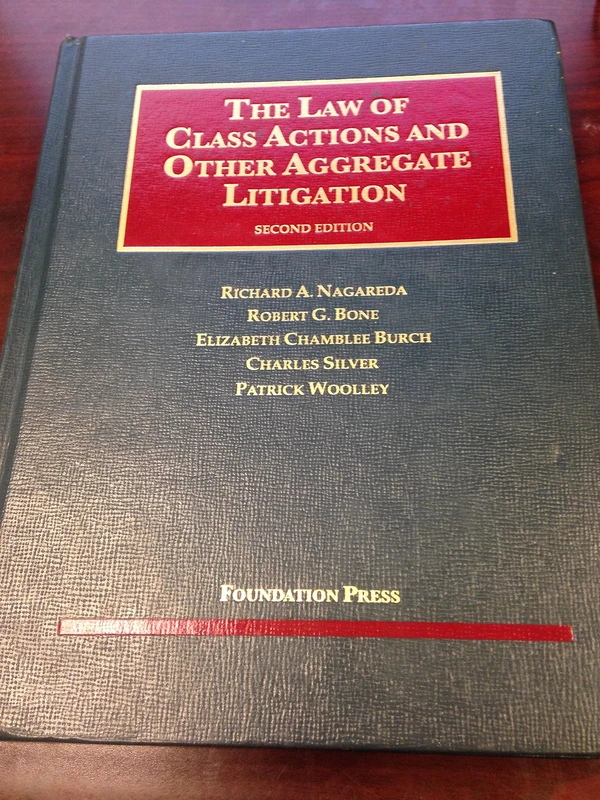 The Law of Class Actions and Other Aggregate Litigation (University Casebook Series)