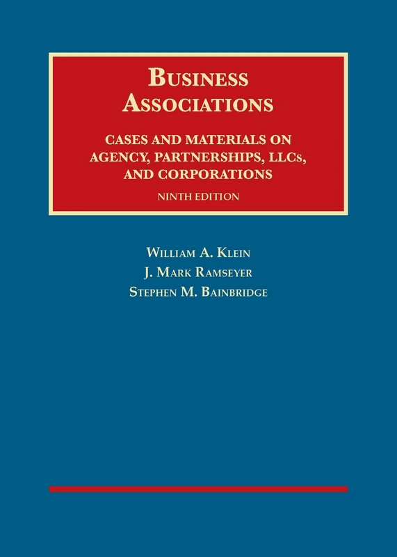 Business Associations, Cases and Materials on Agency, Partnerships, and Corporations (University Casebook Series)
