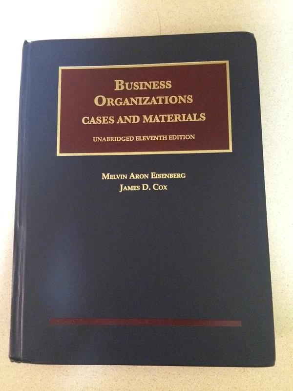 Business Organizations: Cases and Materials (University Casebook) (University Casebook Series)