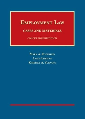 Employment Law Cases and Materials, Concise (University Casebook Series)