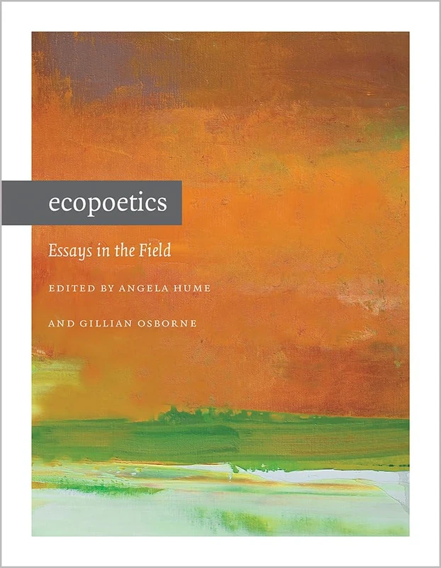 Ecopoetics: Essays in the Field (Contemp North American Poetry)