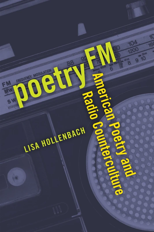 Poetry FM: American Poetry and Radio Counterculture (Contemporary North American Poetry) - Image 1