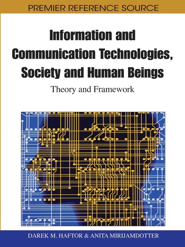 Information and Communication Technologies, Society and Human Beings: Theory and Framework