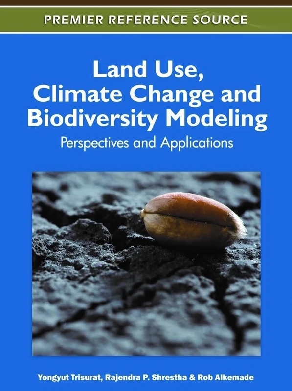 Land Use, Climate Change and Biodiversity Modeling: Perspectives and Applications