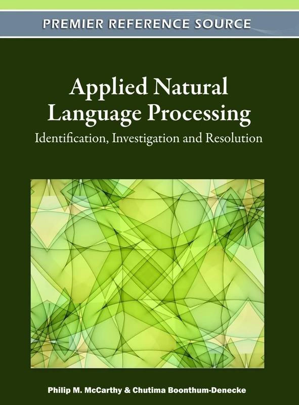 Applied Natural Language Processing: Identification, Investigation and Resolution