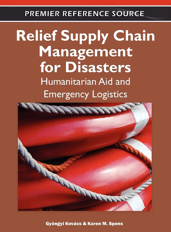 Relief Supply Chain Management for Disasters: Humanitarian Aid and Emergency Logistics