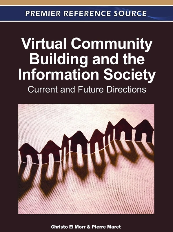Virtual Community Building and the Information Society: Current and Future Directions