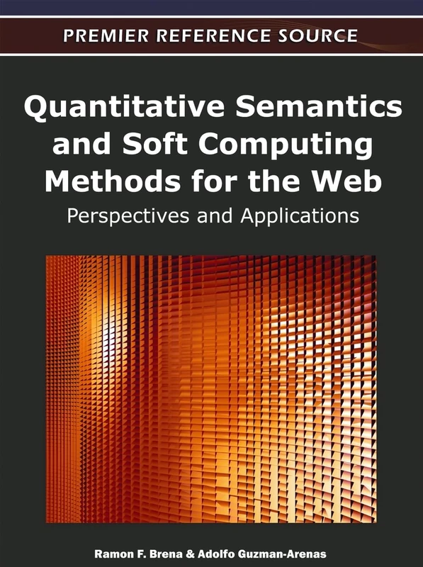Quantitative Semantics and Soft Computing Methods for the Web: Perspectives and Applications