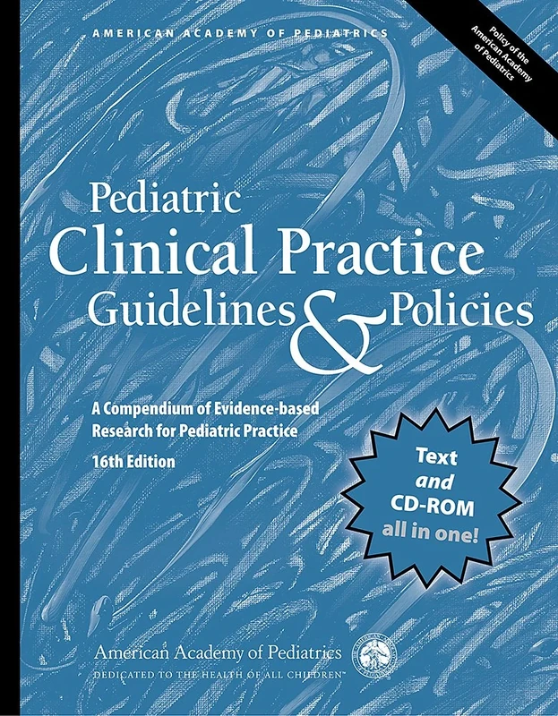 Pediatric Clinical Practice Guidelines & Policies: A Compendium of Evidence-Based Research for Pediatric Practice