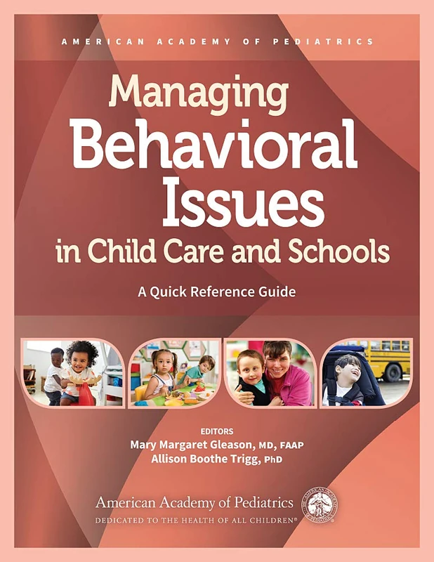 Managing Behavioral Issues in Child Care and Schools: A Quick Reference Guide