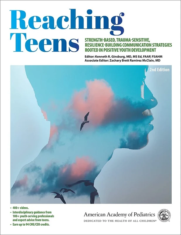 Reaching Teens: Strength-Based, Trauma-Sensitive, Resilience-Building Communication Strategies Rooted in Positive Youth Development