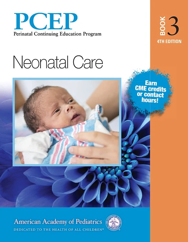 PCEP Book Volume 3: Neonatal Care (Perinatal Continuing Education Program)