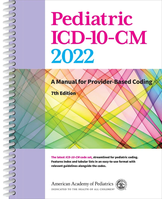 American Academy of Pediatrics Pediatric ICD-10-CM 2022 Manual