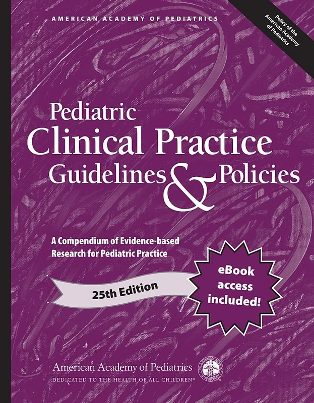 Pediatric Clinical Practice Guidelines & Policies: A Compendium of Evidence-based Research for Pediatric Practice
