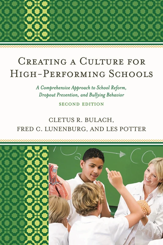 Creating a Culture for High Performing Schools: A Comprehensive Approach to School Reform and Dropout Prevention (Rowman Littlefield)