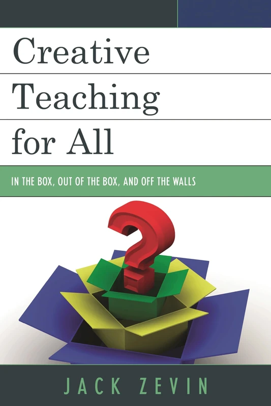 Creative Teaching for All: In the Box, Out of the Box, and Off the Walls - Image 1