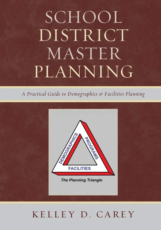 School District Master Planning: A Practical Guide to Demographics and Facilities Planning
