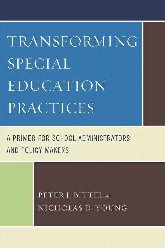 Transforming Special Education Practices: A Primer for School Administrators and Policy Makers