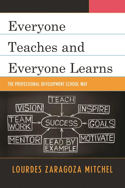 Everyone Teaches and Everyone Learns: The Professional Development School Way
