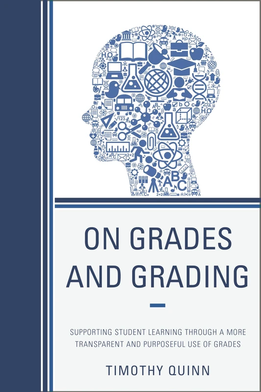 On Grades and Grading: Supporting Student Learning Through a More Transparent and Purposeful Use of Grades