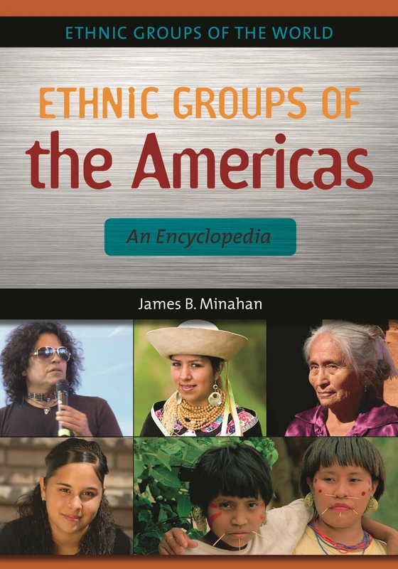 Ethnic Groups of the Americas: An Encyclopedia (Ethnic Groups of the World)