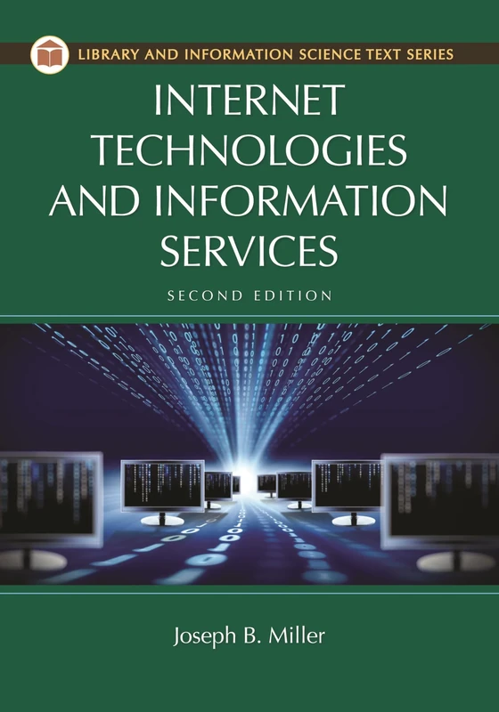 Internet Technologies and Information Services (Library and Information Science Text Series)
