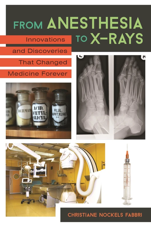 From Anesthesia to X-Rays: Innovations and Discoveries That Changed Medicine Forever - Image 1