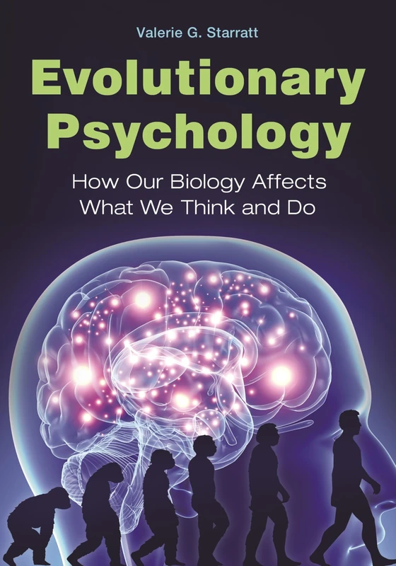 Evolutionary Psychology: How Our Biology Affects What We Think and Do