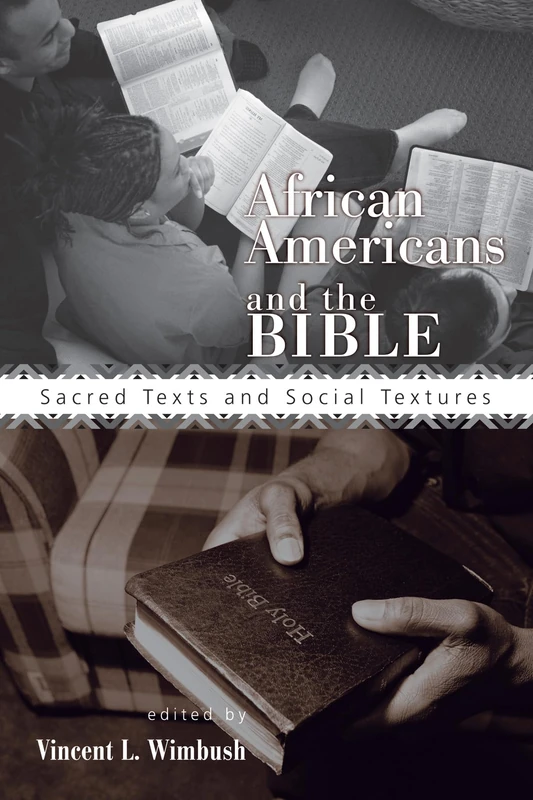 African Americans and the Bible: Sacred Texts and Social Textures