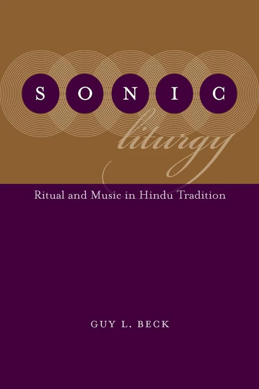 Sonic Liturgy: Ritual and Music in Hindu Tradition (Studies in Rhetoric/Communication)