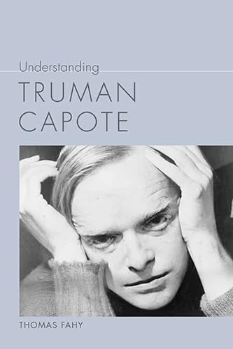 Understanding Truman Capote (Understanding Contemporary American Literature (Hardcover))