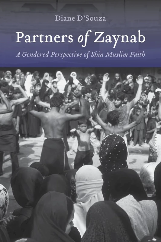 Partners of Zaynab: A Gendered Perspective of Shia Muslim Faith (Studies of Comparative Religion)