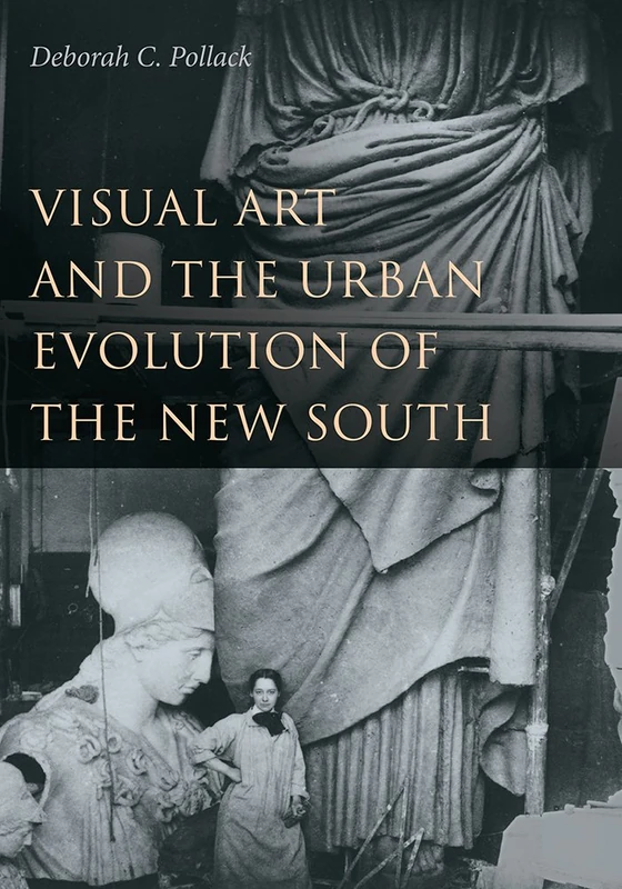 Visual Art and the Urban Evolution of the New South