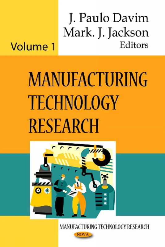 Manufacturing Technology Research: v. 1: Volume 1