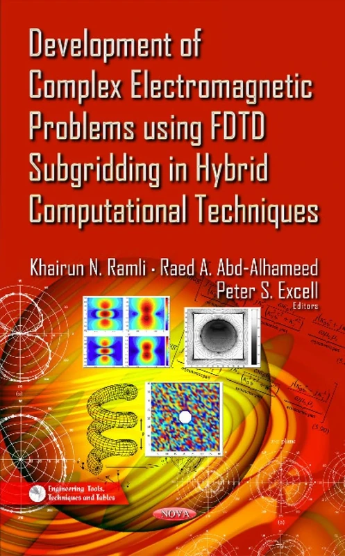 Development of Complex Electromagnetic Problems using FDTD Subgridding in Hybrid Computational Techniques (Engineering Tools, Techniques and Tables)