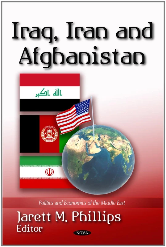 Iraq, Iran & Afghanistan (Politics and Economics of the Middle East)