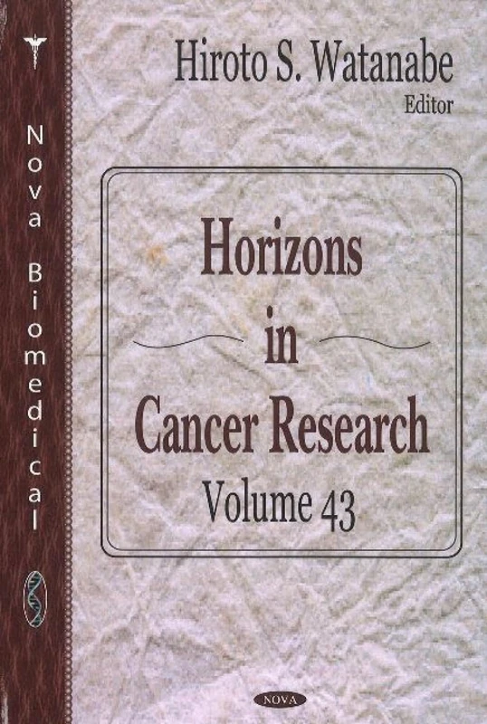 Horizons in Cancer Research: v. 43: Volume 43