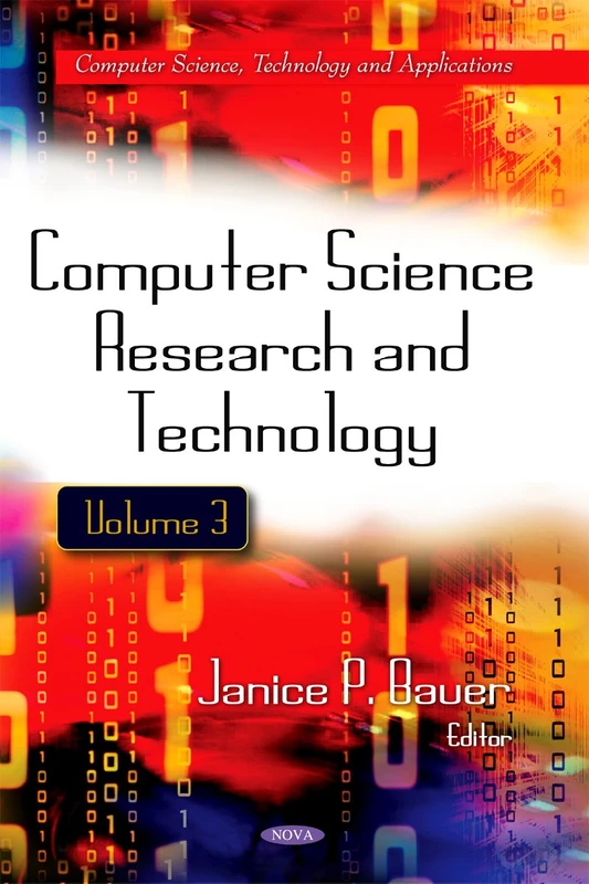 Computer Science Research & Technology: v. 3 (Computer Science, Technology and Applications): Volume 3