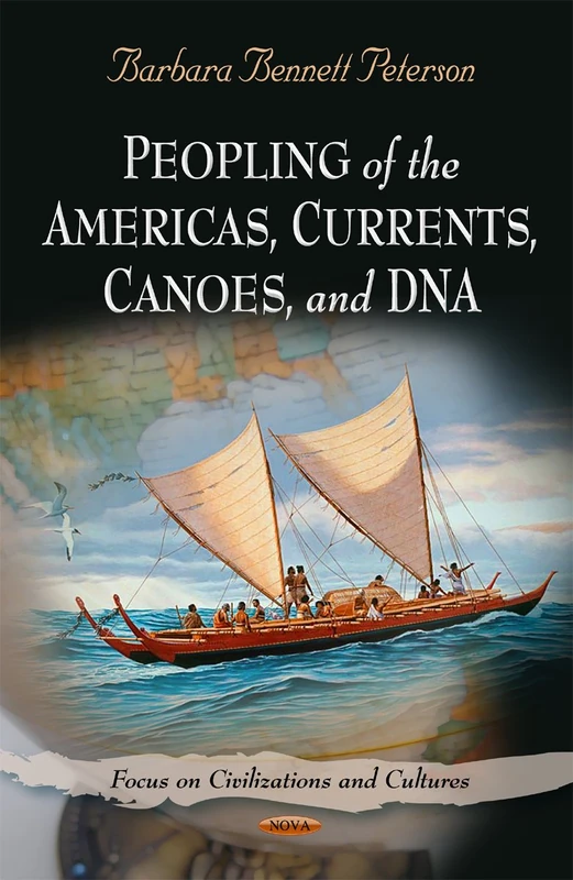 Peopling of the Americas, Currents, Canoes, & DNA Book