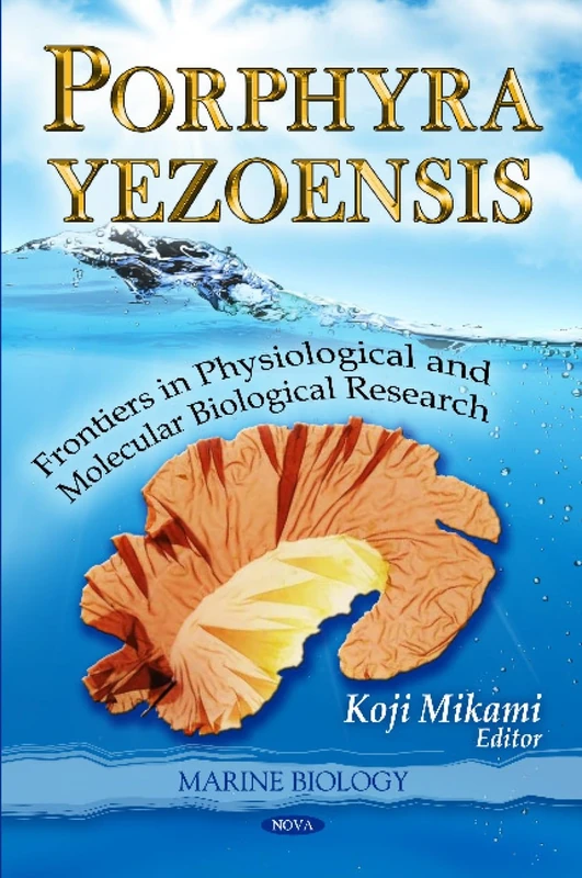 Porphyra Yezoensis: Frontiers in Physiological & Molecular Biological Research (Marine Biology) - Image 1
