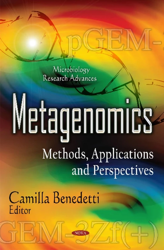 METAGENOMICS METHODS APPLICATIONS AN: Methods, Applications & Perspectives (Microbiology Research Advances)