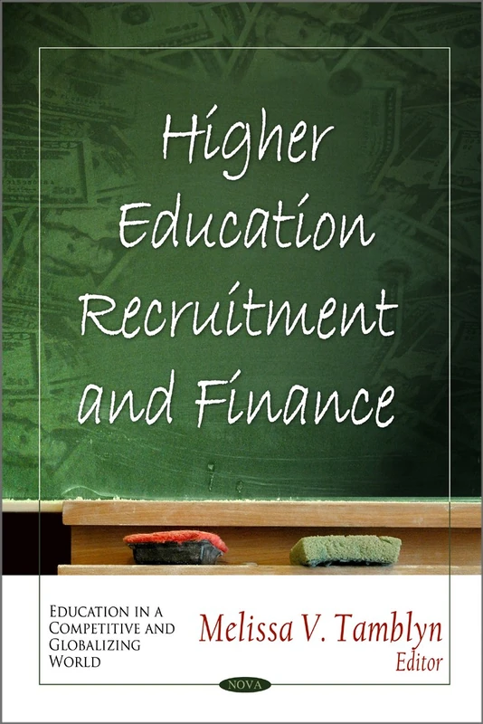 Higher Education Recruitment & Finance (Education in a Competitive and Globalizing World)