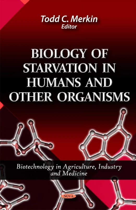 Biology of Starvation in Humans & Other Organisms - Textbook