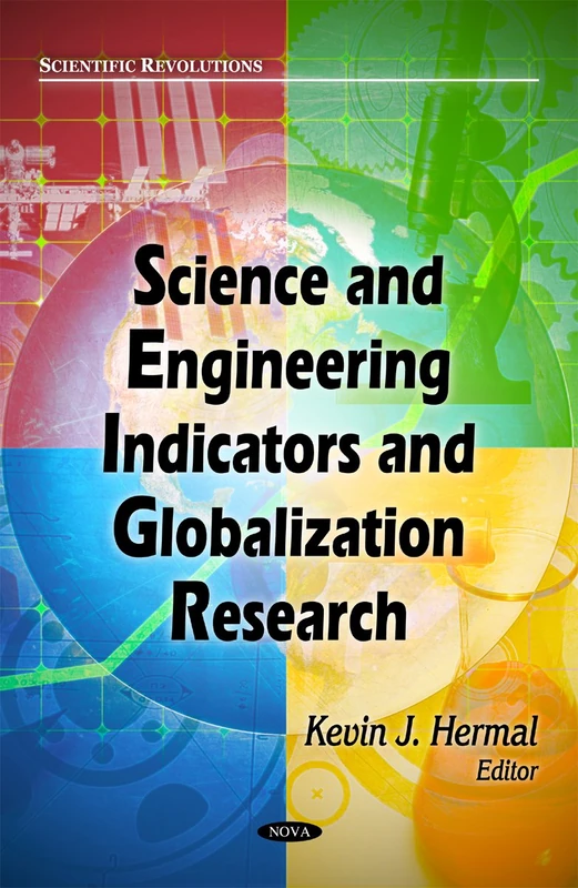 Science & Engineering Indicators & Globalization Research (Scientific Revolutions: Engineering Tools, Techniques and Tables)
