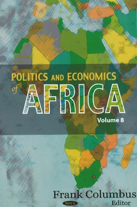 Politics & Economics of Africa: v. 8 (Politics and Economics of Africa): Volume 8