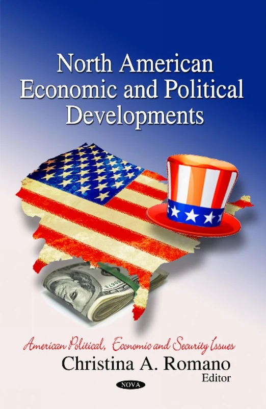 North American Economic & Political Developments (American Political, Economic, and Security Issues) - Image 1