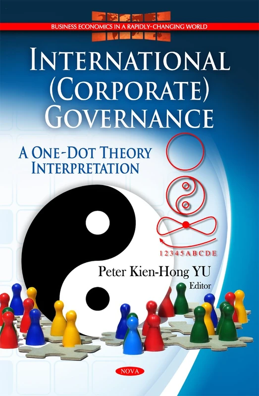 International (Corporate) Governance: A One-Dot Theory Interpretation (Business Economics in a Rapidly-Changing World)