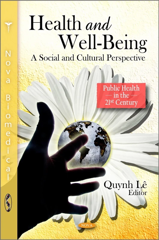 Health & Well-Being: A Social and Cultural Perspective (Public Health in the 21st Century)