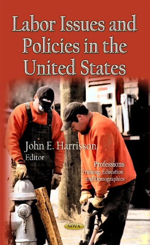 LABOR ISSUES POLICIES IN US (Professions - Training, Education and Demographics)