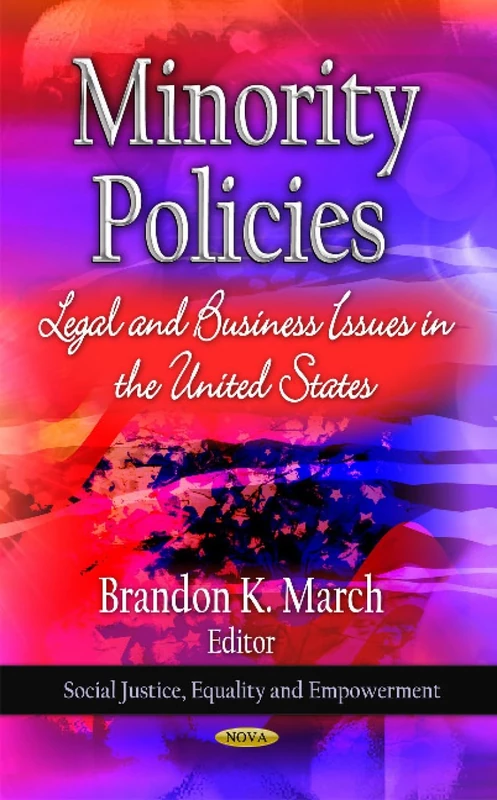 MINORITY POLICIESLEGAL & BUS.: Legal & Business Issues In The U.S. (Social Justice, Equality and Empowerment)